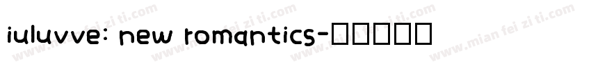 iuluvve: new romantics字体转换